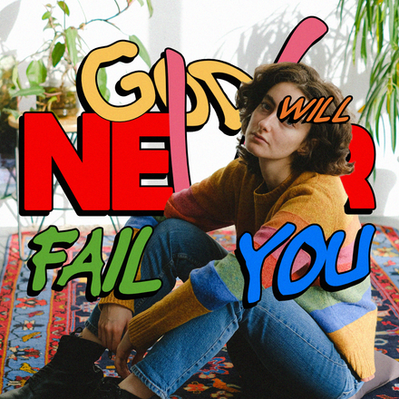 God Will Never Fail You Poster