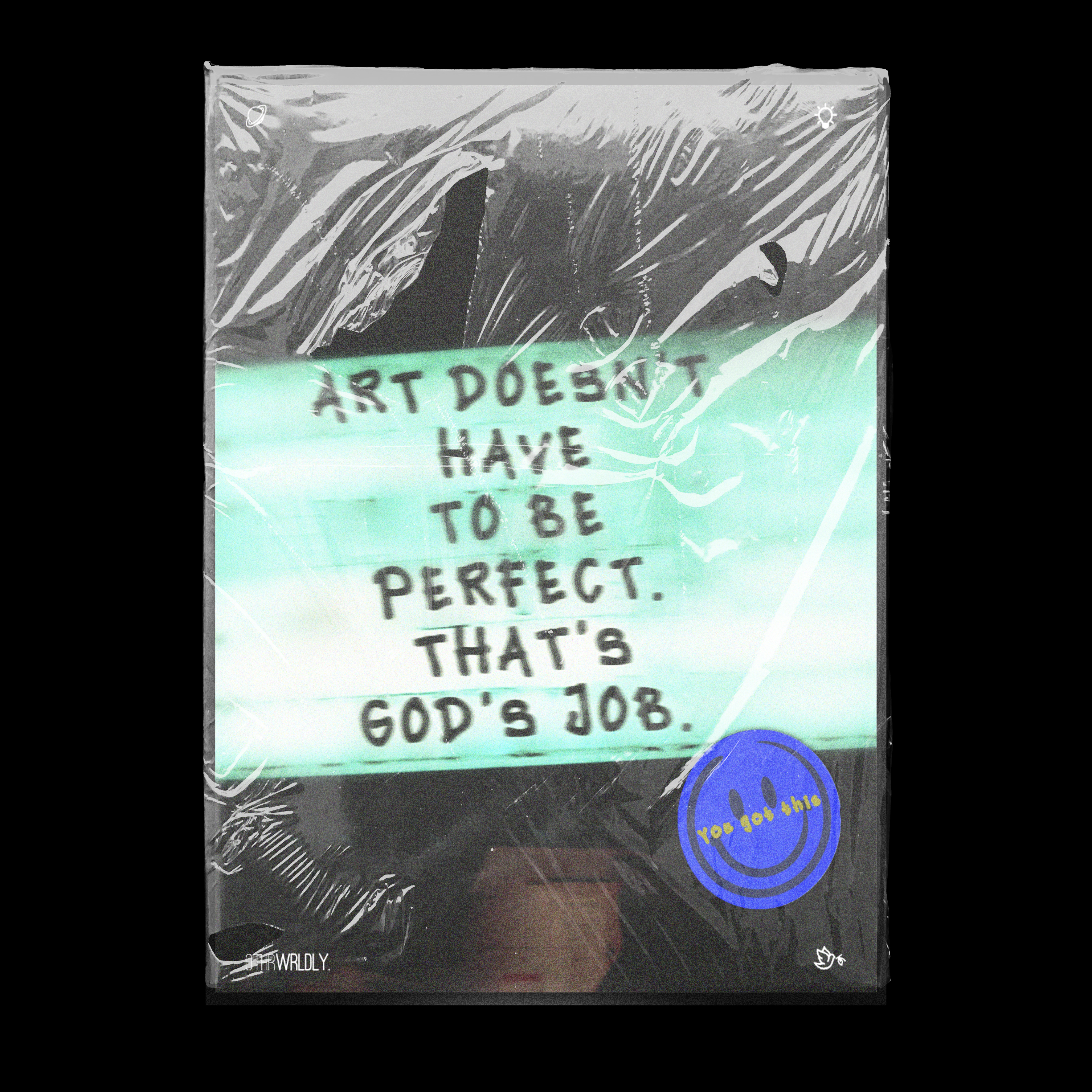 "Art Doesn't Have to Be Perfect That's God's Job" Poster