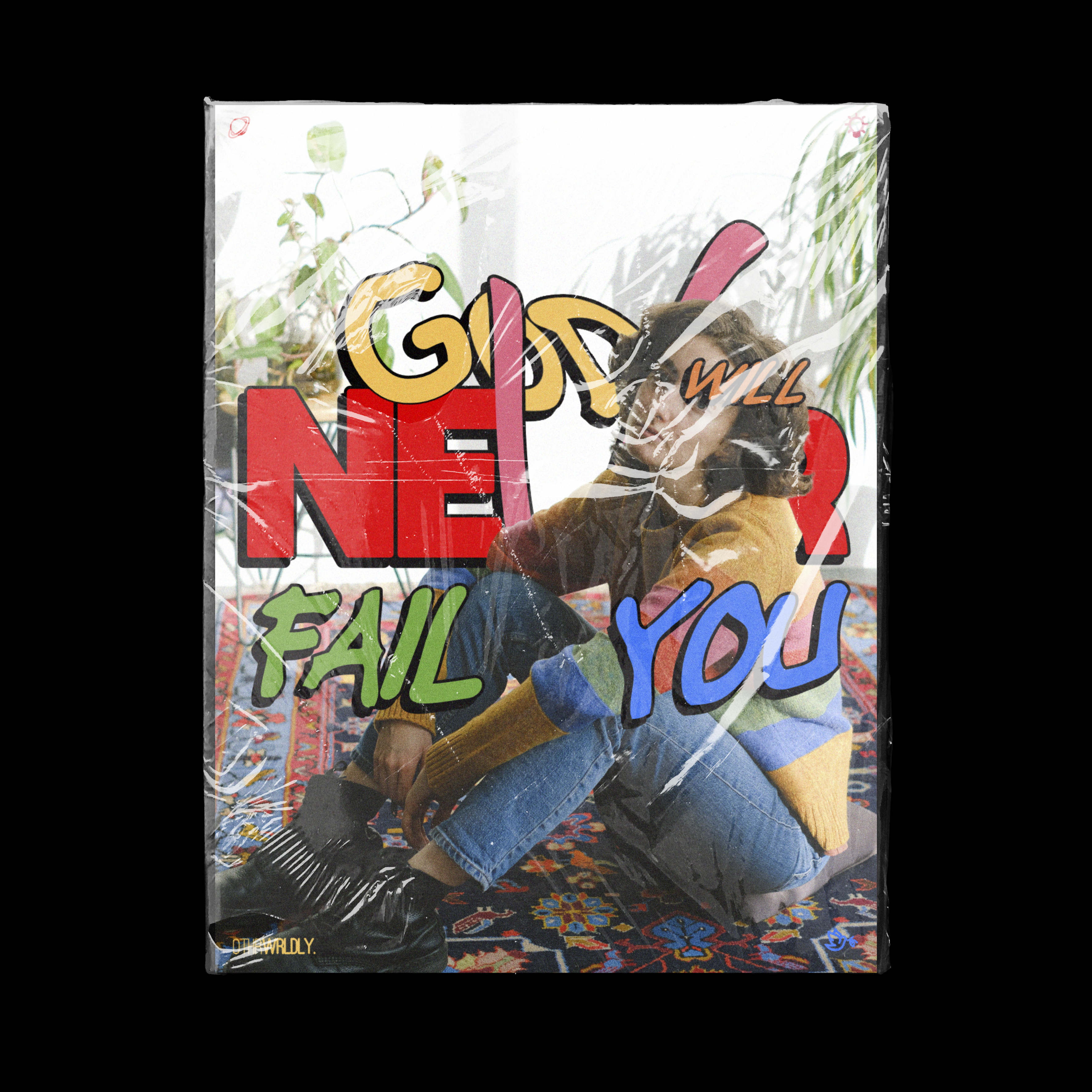 God Will Never Fail You Poster