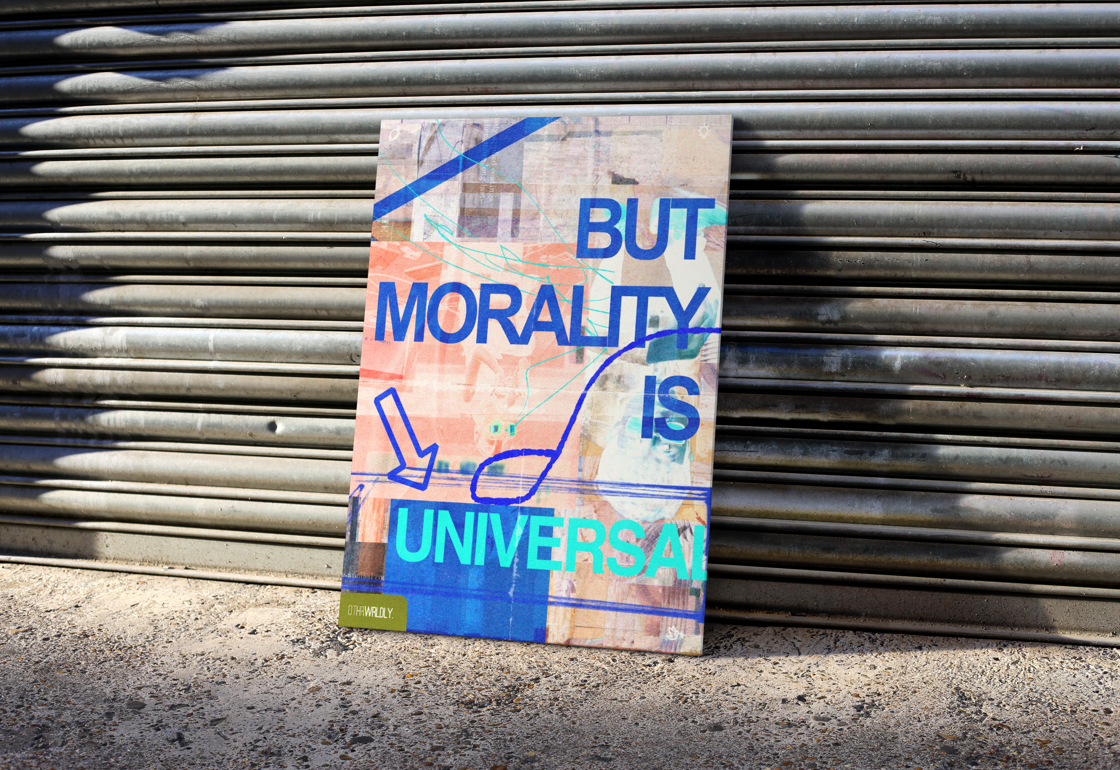 "But Morality is Universal" Poster