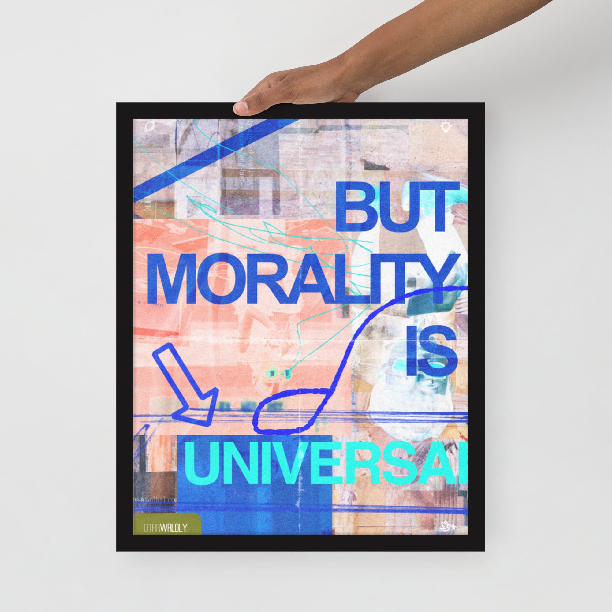 "But Morality is Universal" Poster