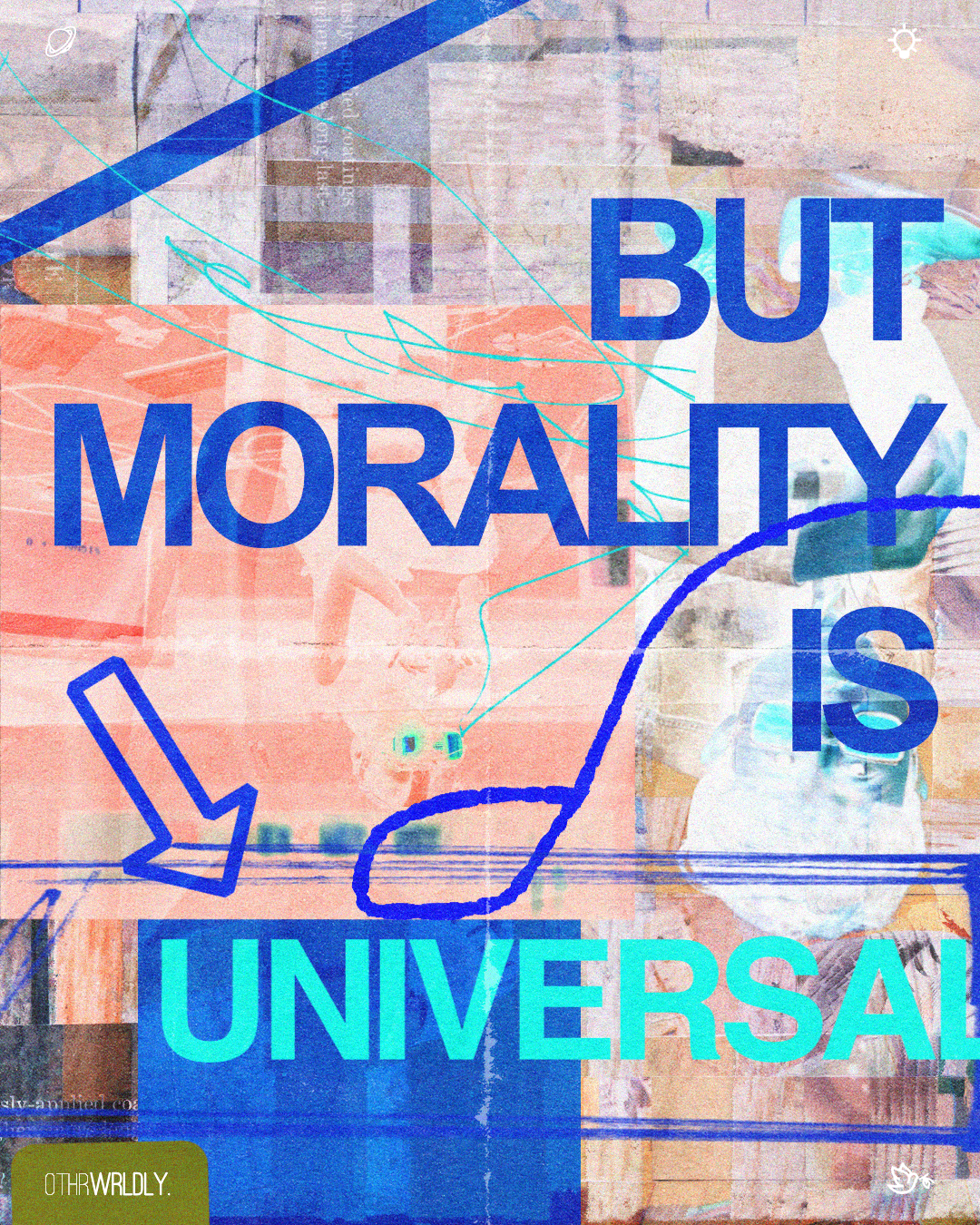 "But Morality is Universal" Poster